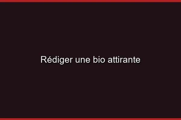 Les éléments clés d'un bon profil